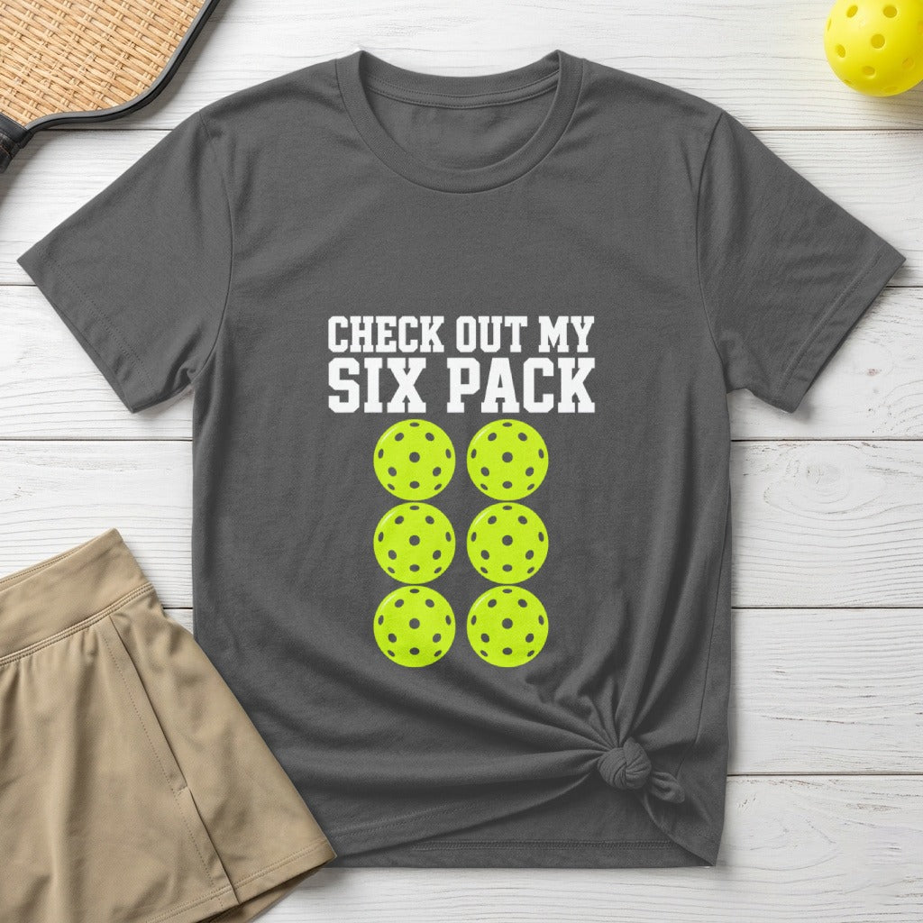 Gray t-shirt with "CHECK OUT MY SIX PACK" and six pickleballs graphic.