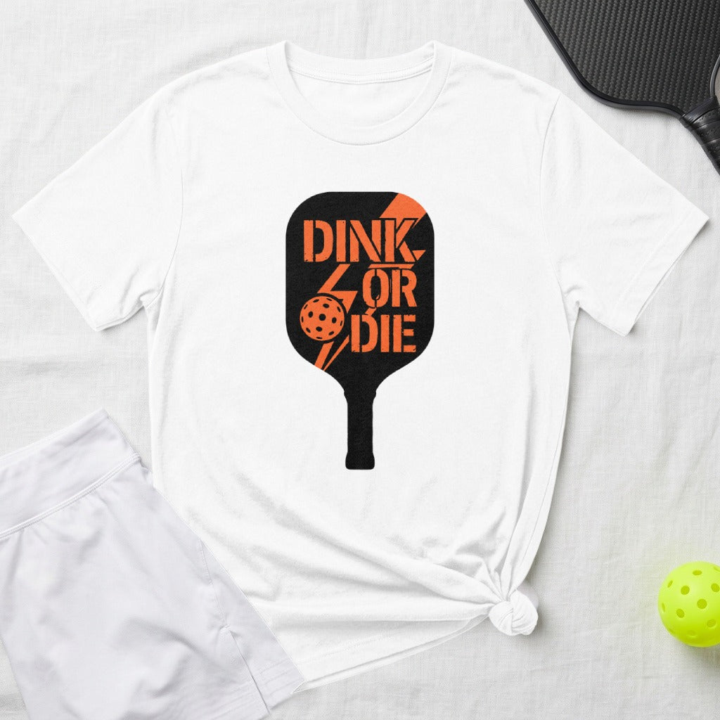 White t-shirt with "DINK OR DIE" and pickleball graphic.
