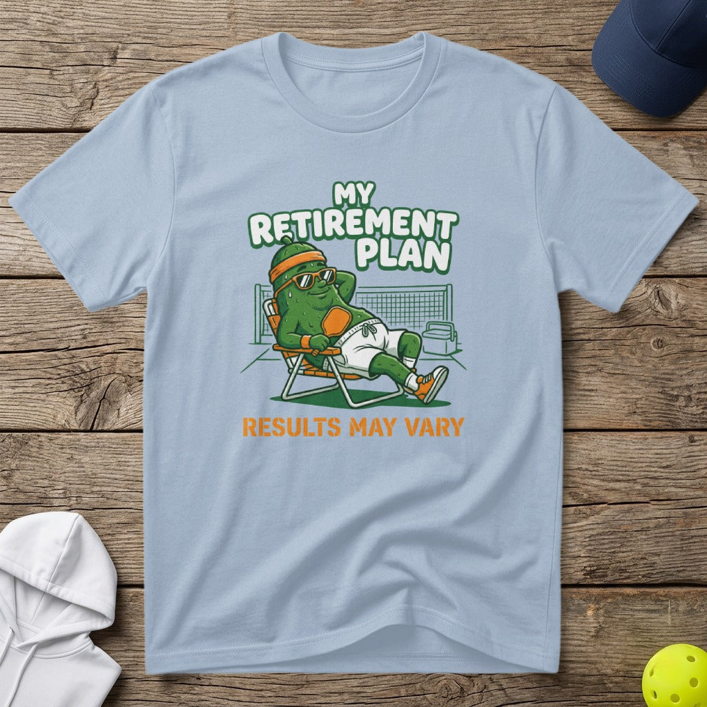 Cartoon of pickleball player relaxing with text "My Retirement Plan Results May Vary".
