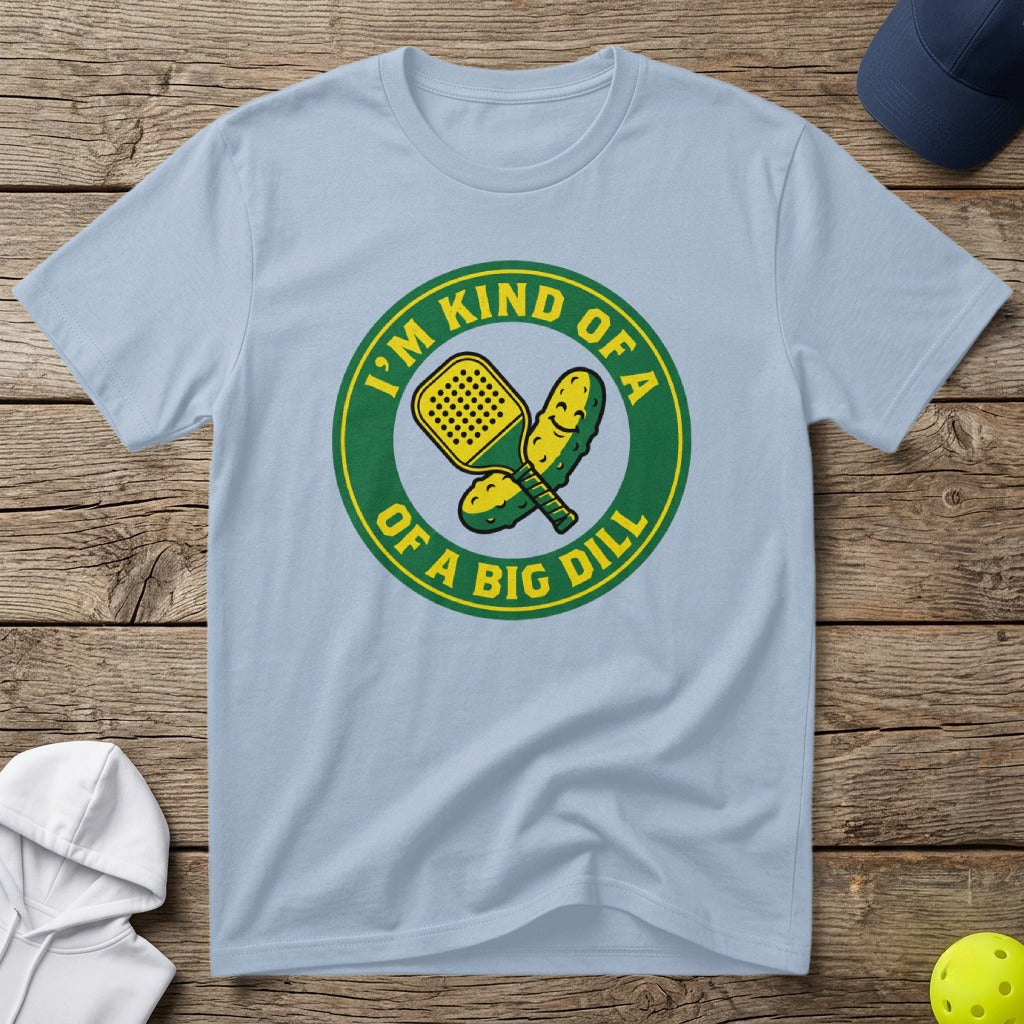 Light blue t-shirt with "I'm kind of a big dill" pickle graphic.
