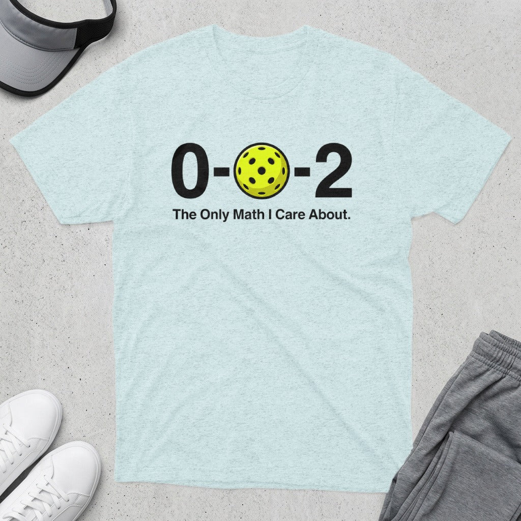Light blue t-shirt with "0-0-2 The Only Math I Care About." and pickleball graphic.