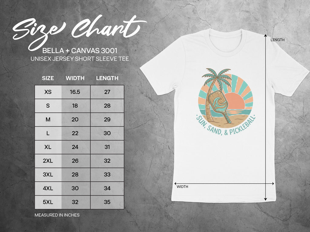 Bella + Canvas 3001 size chart showing unisex t-shirt dimensions and Sun, Sand, & Pickleball graphic.