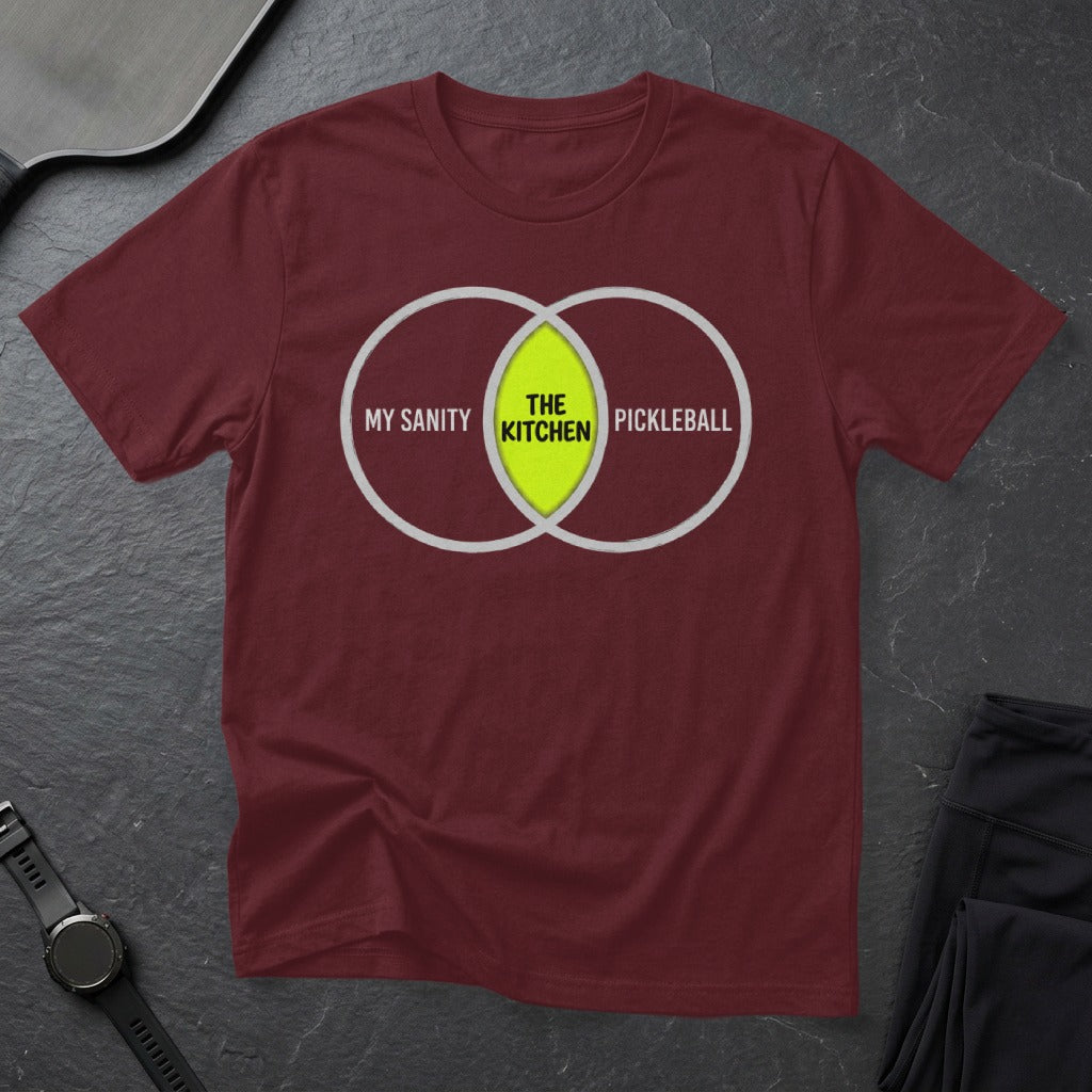 Maroon t-shirt with Venn diagram: "My Sanity" and "The Kitchen" overlapping "Pickleball".