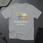 Gray t-shirt with "Pickleball & Chill" text and pickleball illustration.