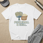 White t-shirt with "Pickleball & Chill" text and pickleball graphic.